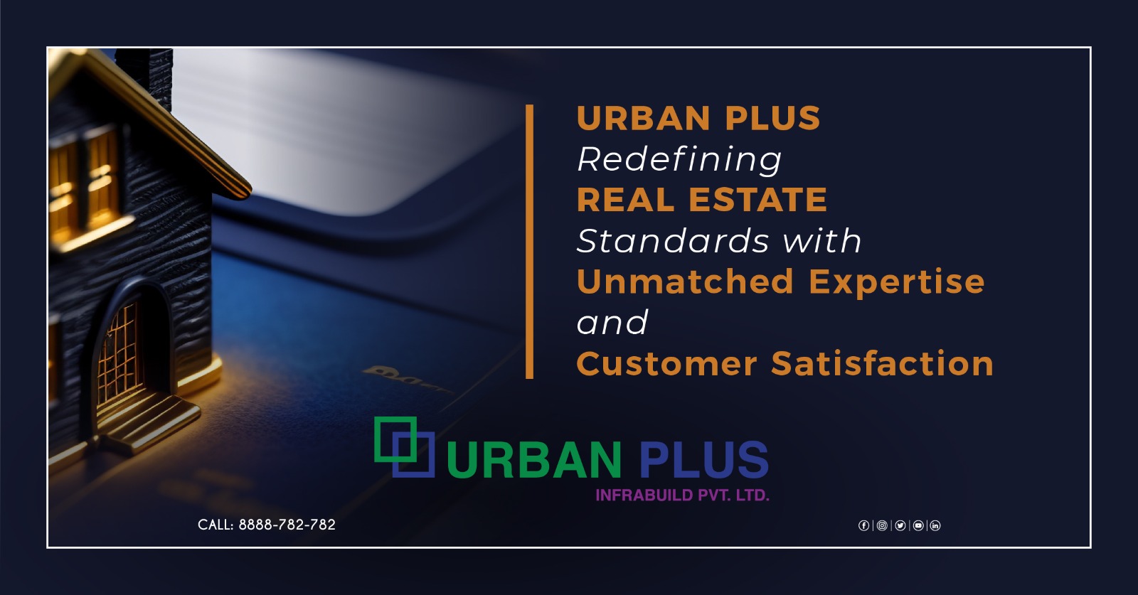 Urban Plus Redefining Real Estate Standards with Unmatched Expertise and Customer Satisfaction