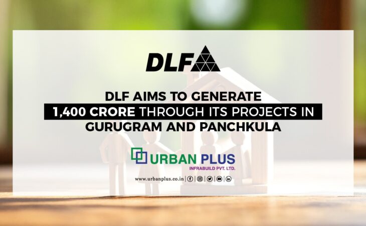 dlf aims to generate 1400 crore through its project in gurugram and Panchkula